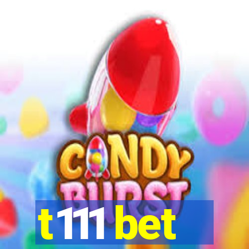 t111 bet